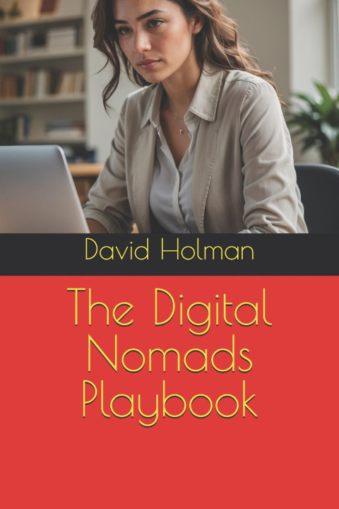 Book The Digital Nomads Playbook David Holman
