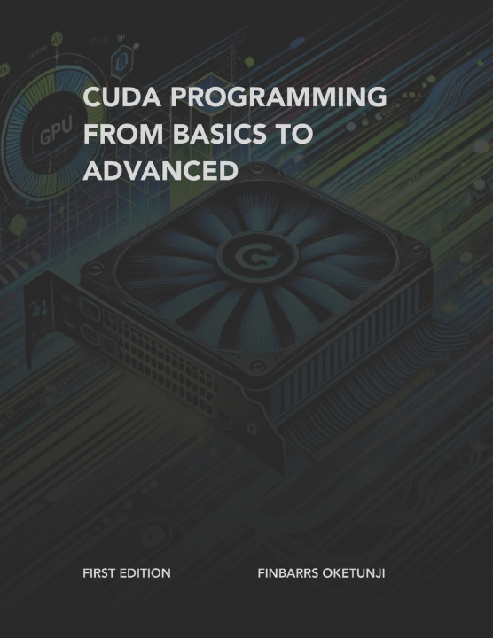 Knjiga CUDA Programming from Basics to Advanced Finbarrs Oketunji