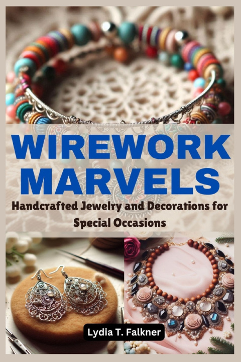 Knjiga Wirework Marvels Lydia T. Falkner