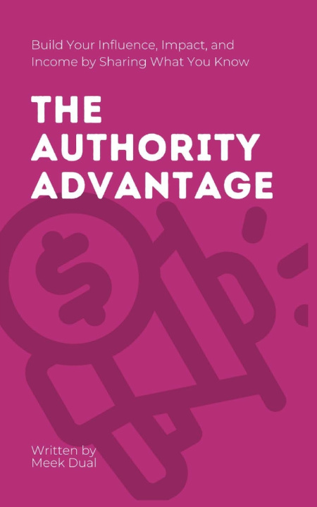 Knjiga The Authority Advantage Meek Dual