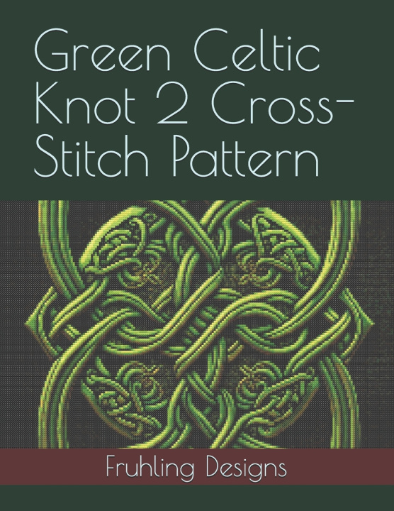 Knjiga Green Celtic Knot 2 Cross-Stitch Pattern Zachary Fruhling