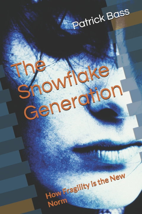 Книга The Snowflake Generation Patrick W Bass