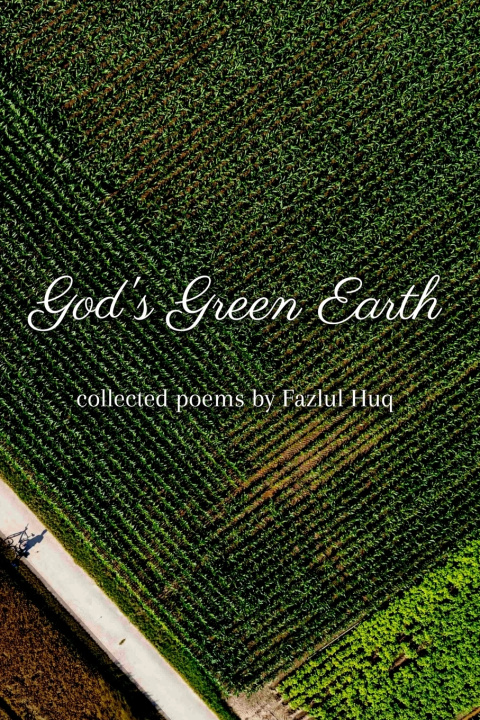 Книга God's Green Earth Fazlul Huq