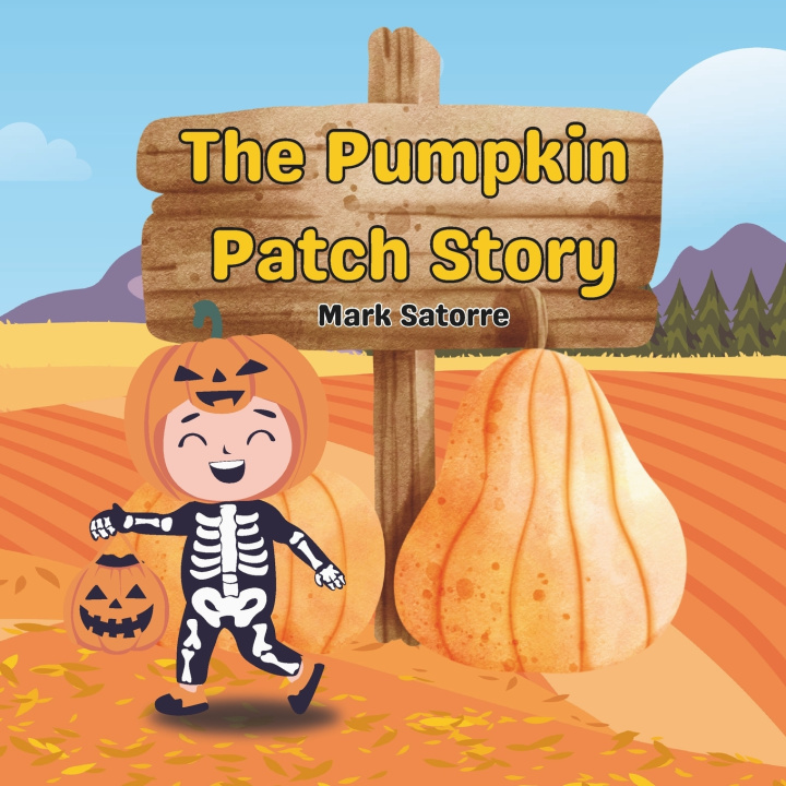 Knjiga The Pumpkin Patch Story Mark Satorre