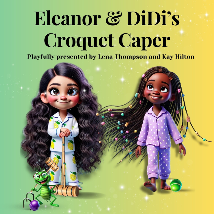 Knjiga Eleanor & DiDi's Croquet Caper Lena Thompson