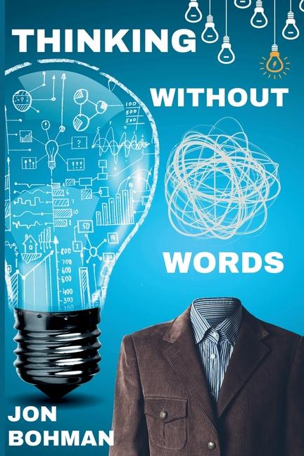 Knjiga Thinking Without Words Jon Bohman