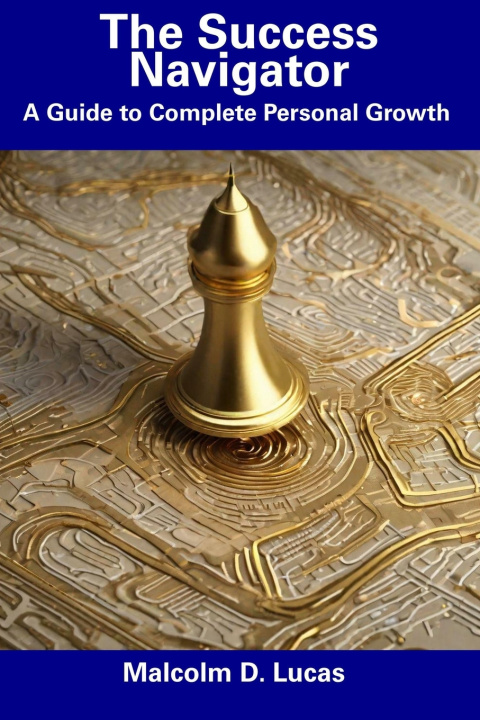 Knjiga The Success Navigator Malcolm D. Lucas