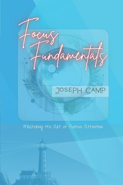 Книга Focus Fundamentals Joseph Camp