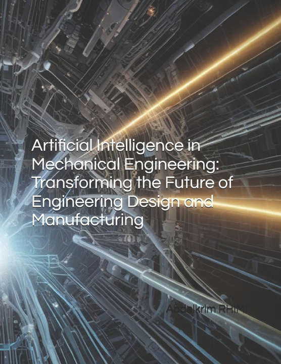 Knjiga Artificial Intelligence in Mechanical Engineering Abdelkrim RHIMI