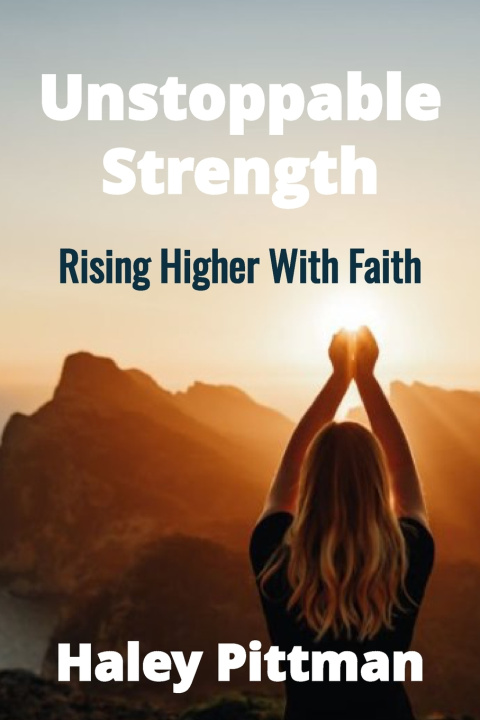 Knjiga Unstoppable Strength Haley C. Pittman
