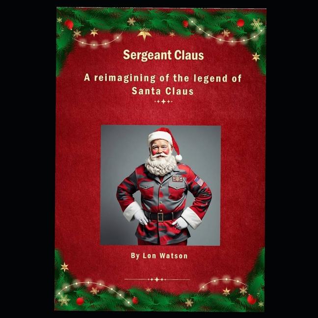 Knjiga Sergeant Claus Lon Watson