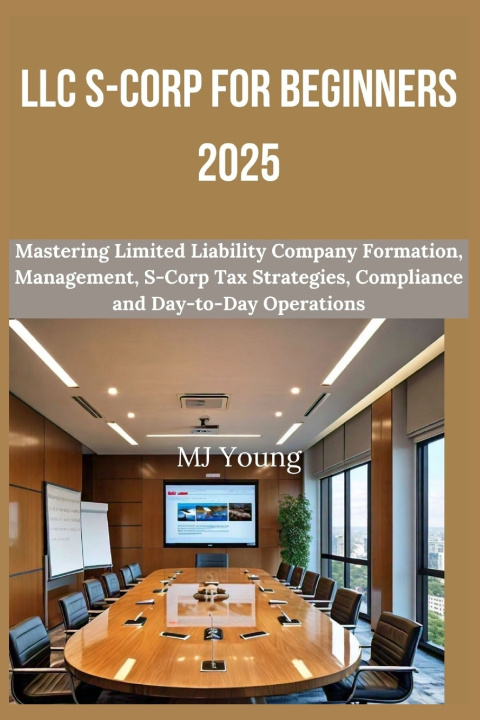 Libro LLC S-Corp for Beginners 2025 MJ Young
