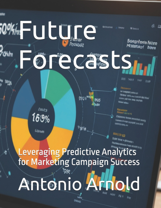 Knjiga Future Forecasts Antonio Q. Arnold