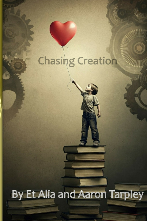 Knjiga Chasing Creation Aaron Tarpley