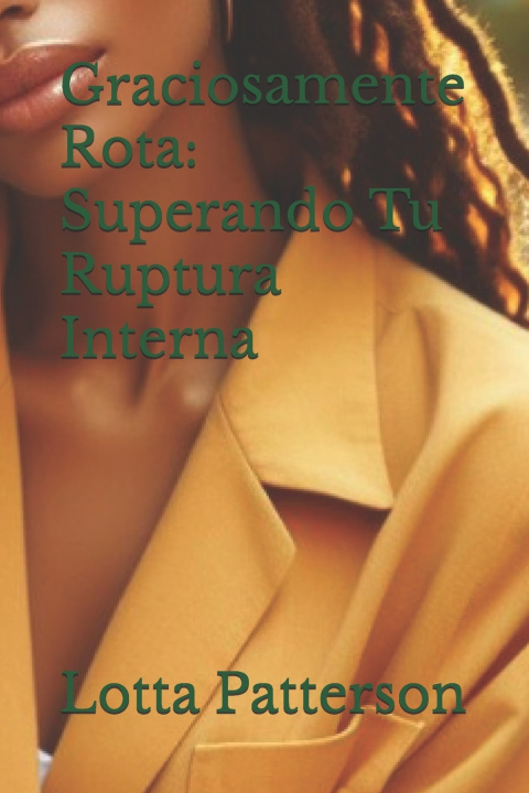 Knjiga Graciosamente Rota Lotta Patterson