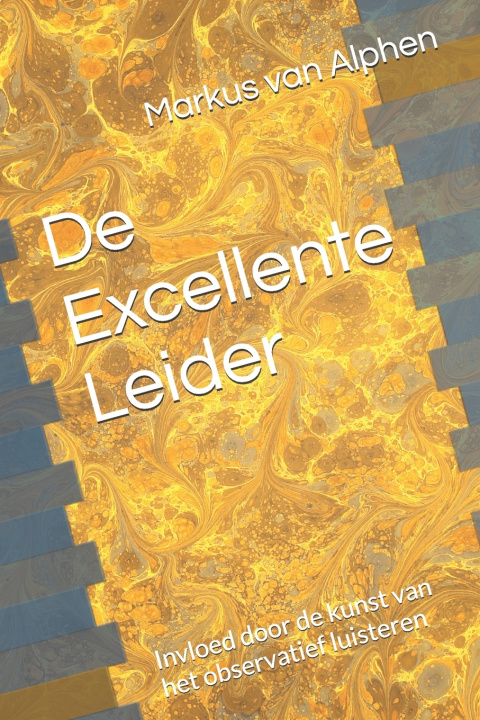 Knjiga De Excellente Leider Markus van Alphen