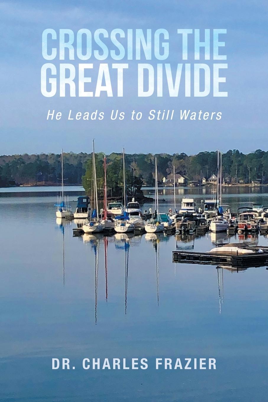 Knjiga Crossing the Great Divide Dr. Charles Frazier