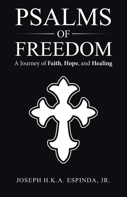 Knjiga Psalms of Freedom Joseph H.K.A. Espinda Jr.