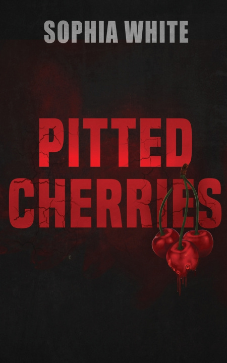 Книга Pitted Cherries Sophia White
