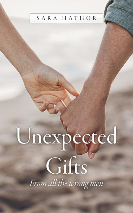 Knjiga Unexpected Gifts Sara Hathor