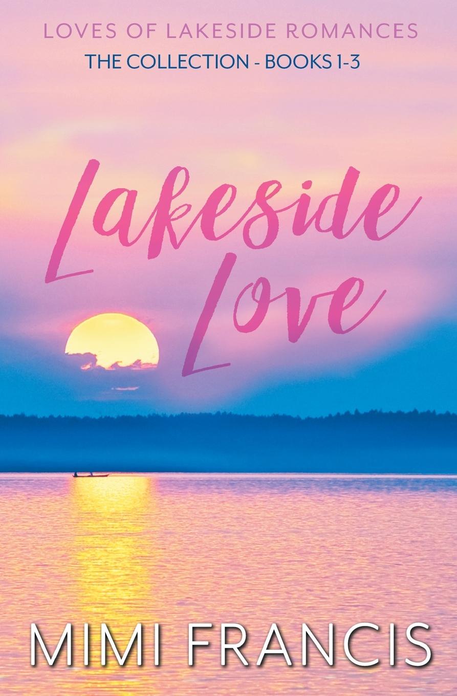 Knjiga Lakeside Love Mimi Francis