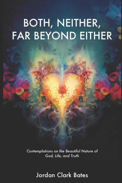 Knjiga Both, Neither, Far Beyond Either Jordan Bates