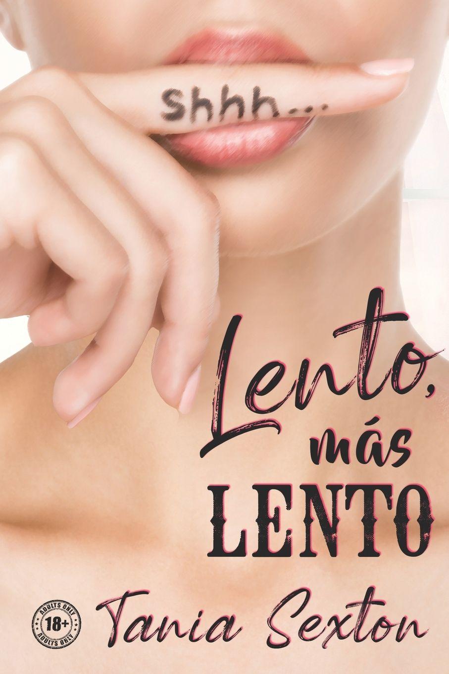Knjiga Lento, más lento Tania Sexton