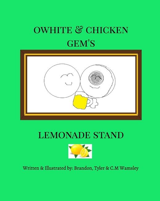 Knjiga Owhite and Chicken Gem's Lemonade Stand Brandon Tyler