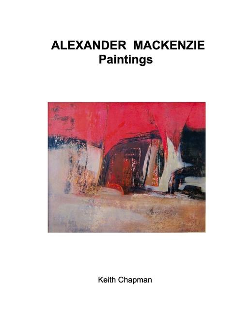 Buch Alexander Mackenzie - paintings keith chapman