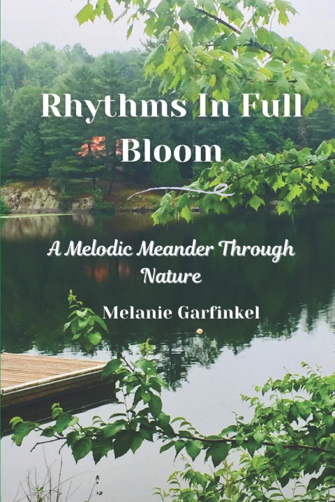 Книга Rhythms In Full Bloom Melanie Garfinkel