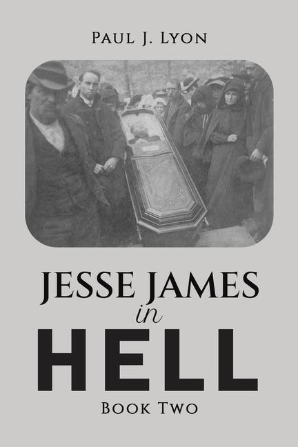 Kniha Jesse James in Hell - Book Two Paul J. Lyon