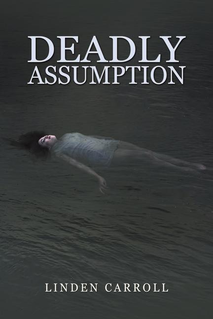 Kniha Deadly Assumption Linden Carroll