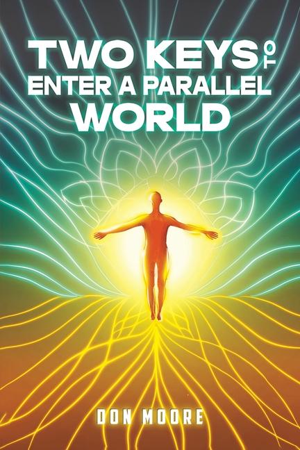 Kniha Two Keys to Enter a Parallel World Don Moore