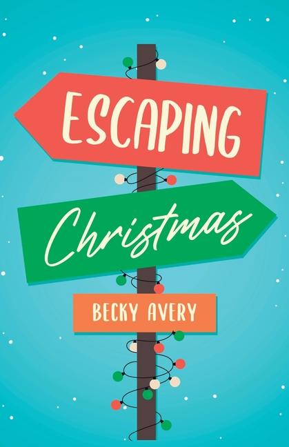 Knjiga Escaping Christmas Becky Avery