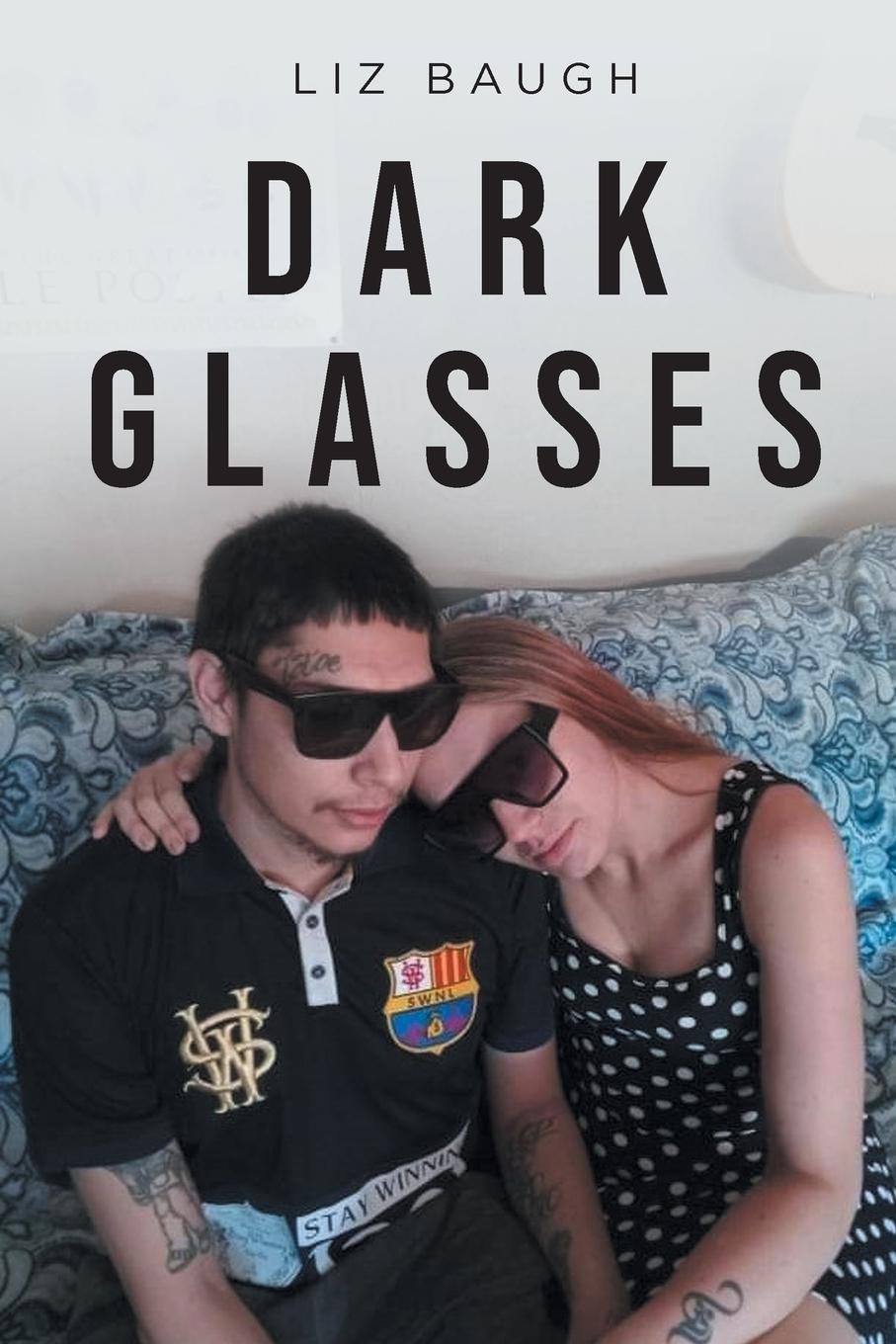 Knjiga Dark Glasses Liz Baugh