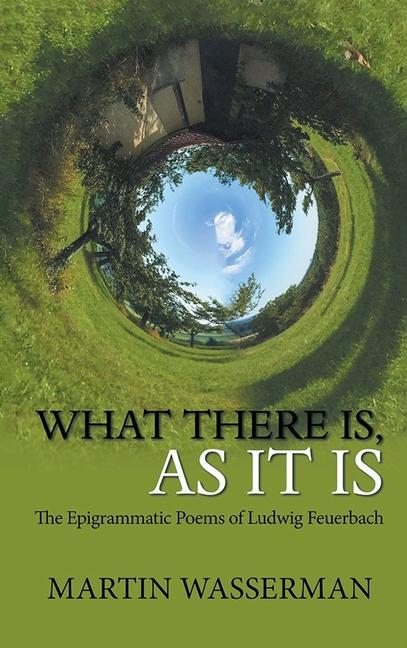 Libro What There Is, As It Is Martin Wasserman