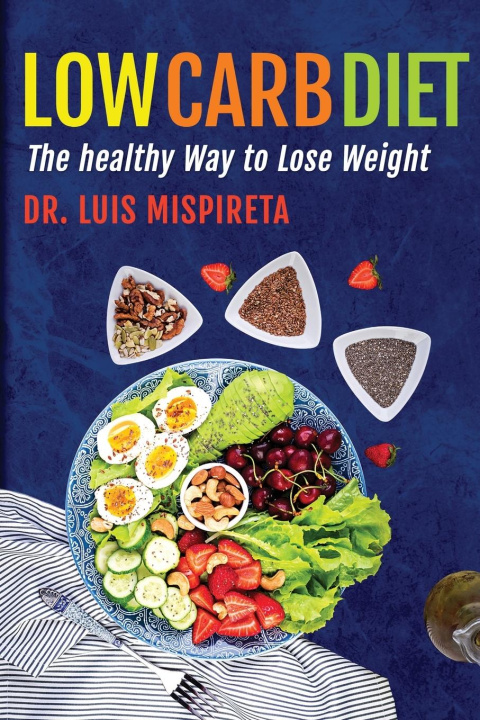 Knjiga Low Carb Diet Dr. Luis Mispireta