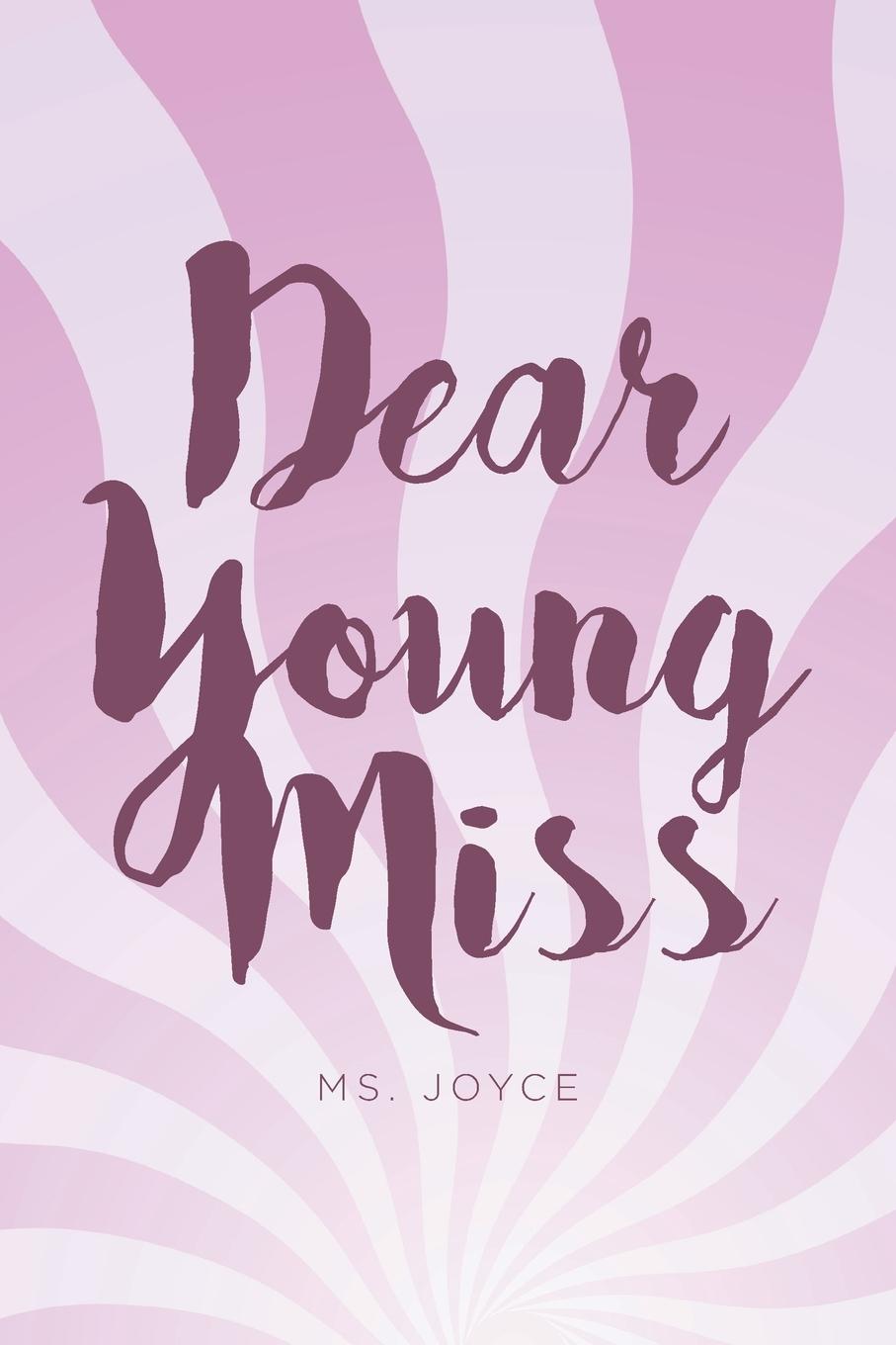 Книга Dear Young Miss Ms. Joyce