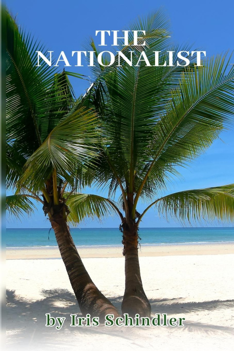Книга The Nationalist Iris Schindler