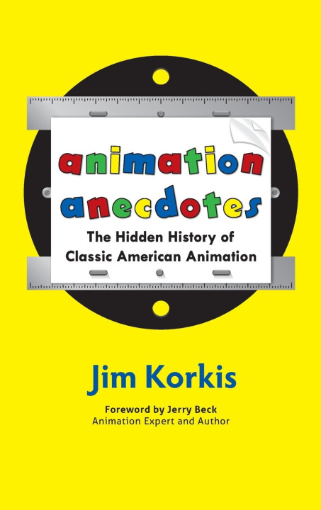 Knjiga Animation Anecdotes Jim Korkis