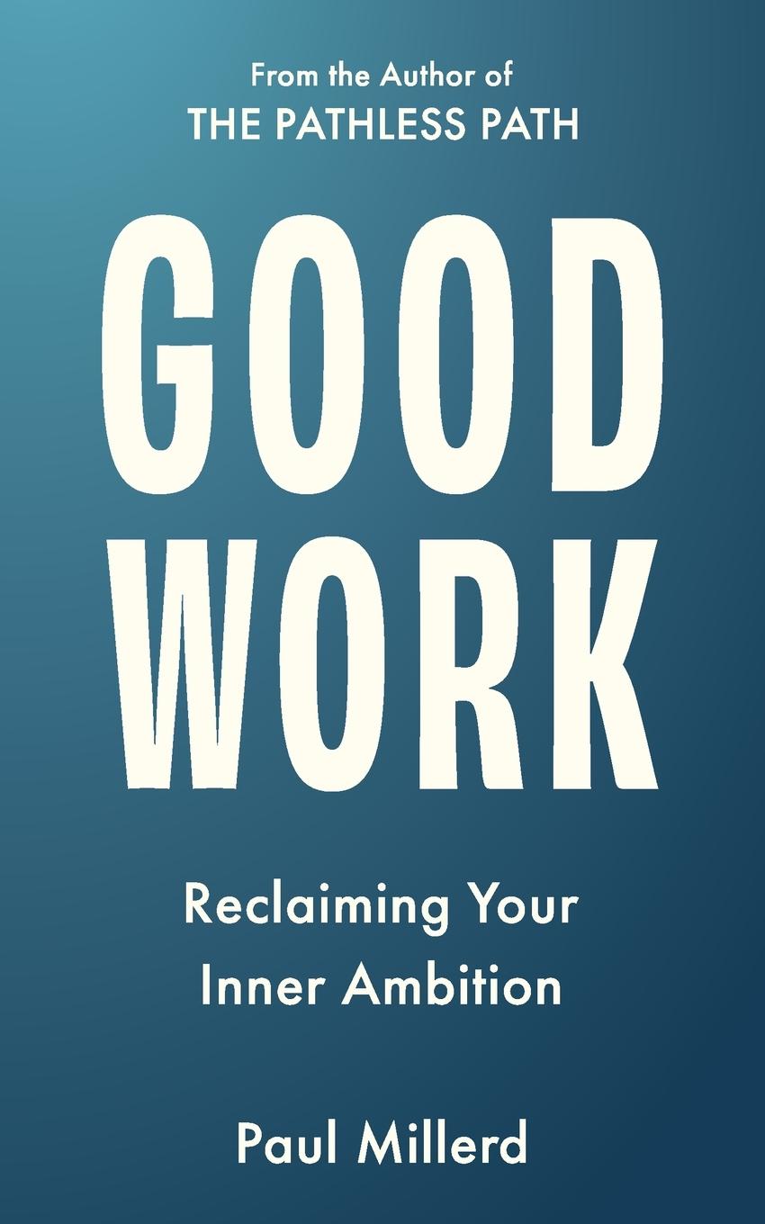 Book Good Work Paul Millerd