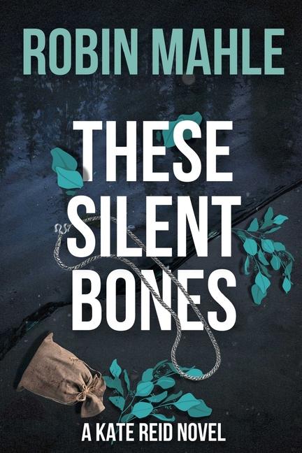 Book These Silent Bones Robin Mahle