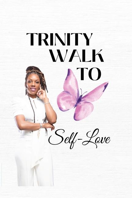 Книга Trinity Walk To Self Love Alex Tate