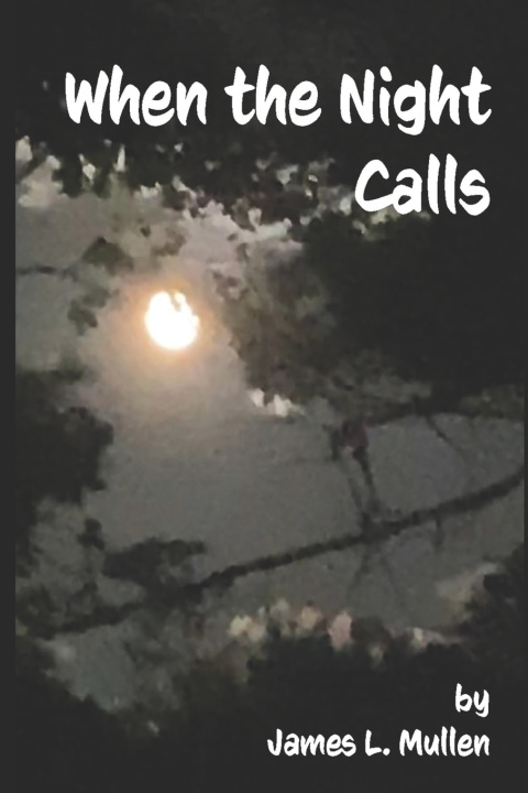 Knjiga When the Night Calls James Mullen