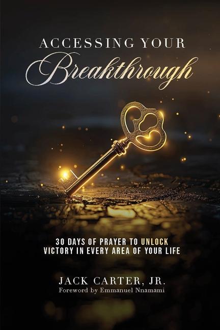 Книга Accessing Your Breakthrough Jack Carter