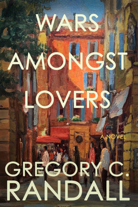 Kniha Wars Amongst Lovers Gregory C. Randall