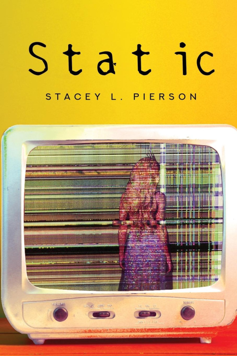 Knjiga Static Stacey L. Pierson
