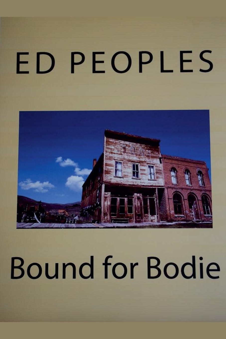 Boek Bound for Bodie Ed Peoples