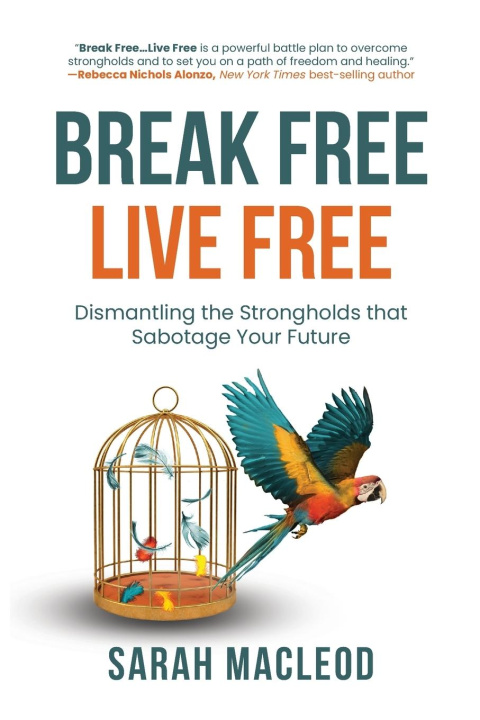 Книга Break Free Live Free Sarah MacLeod