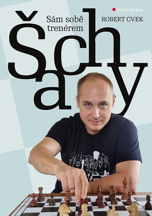 Книга Šachy - Sám sobě trenérem Robert Cvek